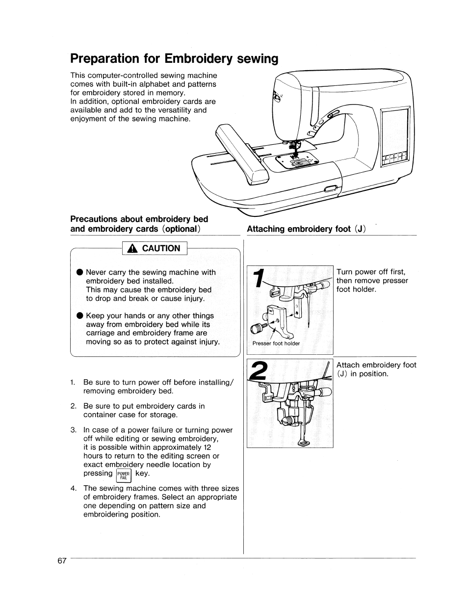 Preparation for embroidery sewing, A caution, Preparation for embroidery sewing ,68 | SINGER XL1000 Quantum User Manual | Page 68 / 118