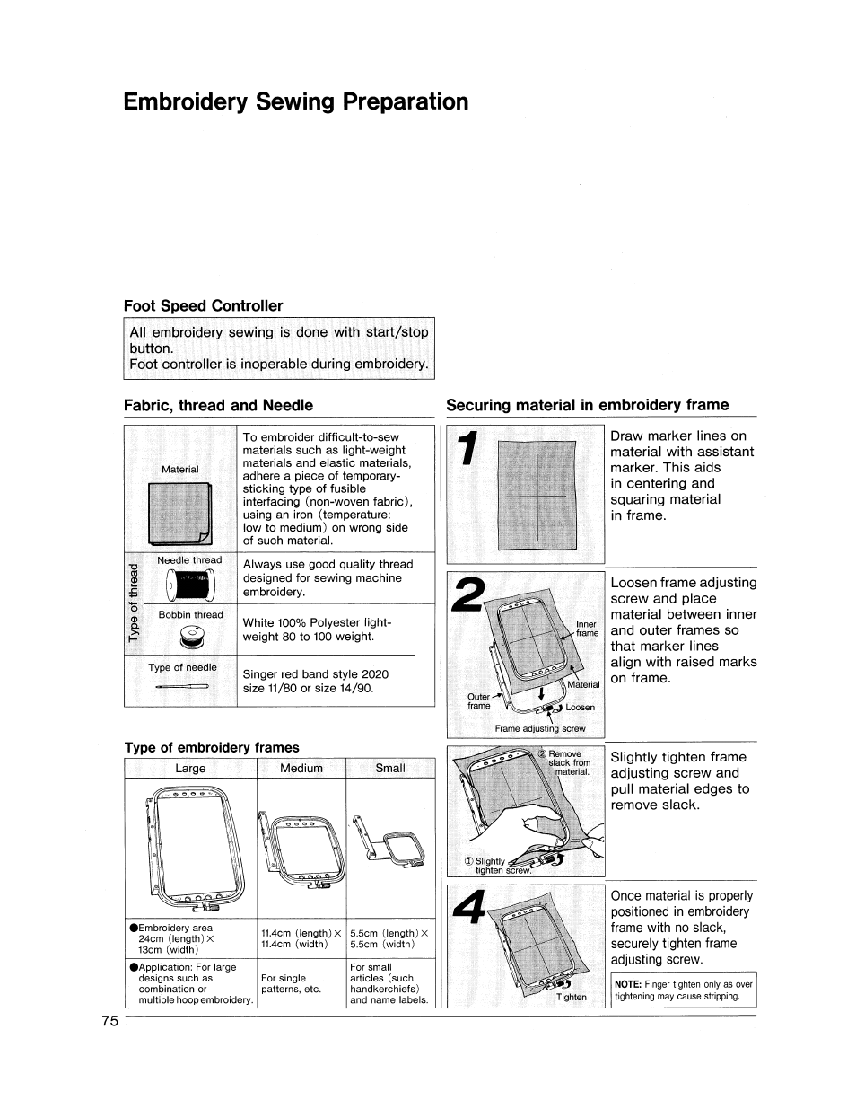 Embroidery sewing preparation, Foot speed controller, Securing material in embroidery frame | Embroidery sewing preparation ~77, Fabric, thread and needle | SINGER XL1000 Quantum User Manual | Page 76 / 118