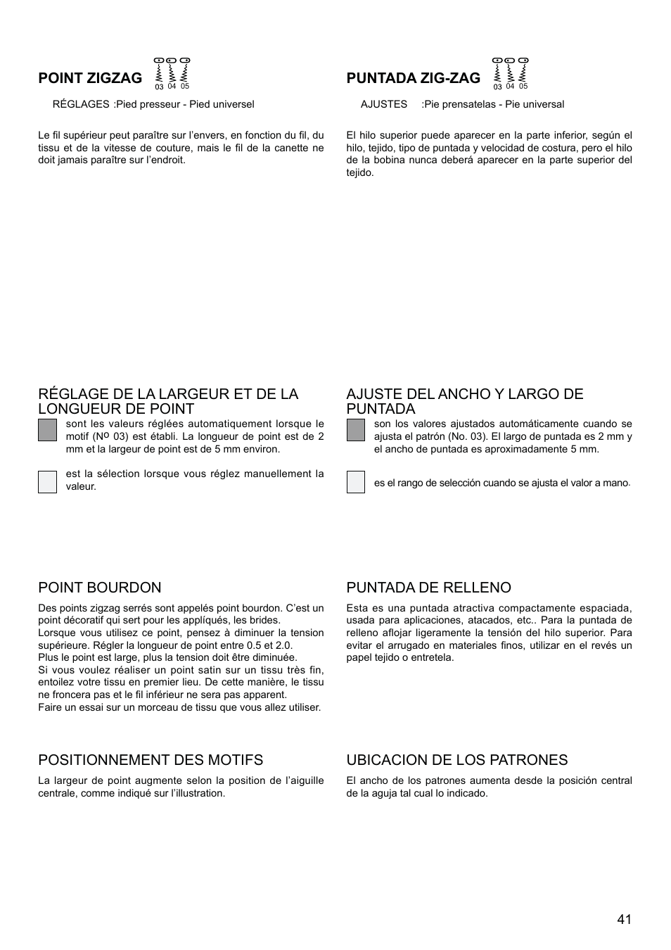 Point zigzag, Positionnement des motifs, Point bourdon | Ubicacion de los patrones, Puntada de relleno, Ajuste del ancho y largo de puntada | SINGER XL-580 User Manual | Page 43 / 136