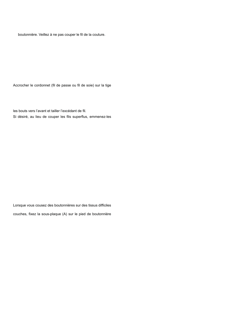 Boutonnières gansees (renforcées), Ojales con cordon, Haciendo ojales en materiales dificiles de coser | SINGER XL-580 User Manual | Page 59 / 136