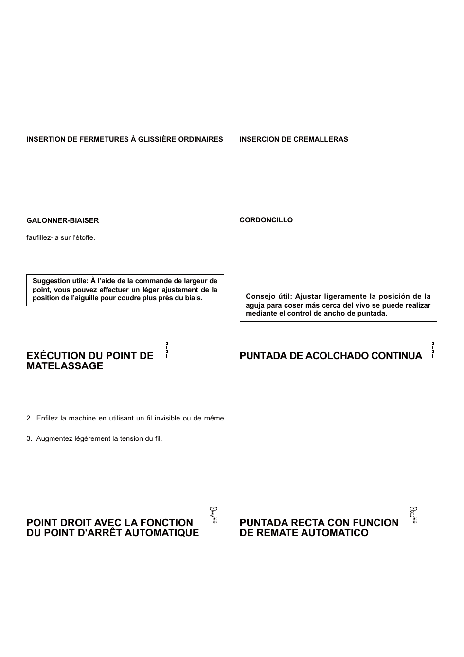 Exécution du point de matelassage, Insercion de cremalleras y vivo, Puntada de acolchado continua | Puntada recta con funcion de remate automatico | SINGER 5 FUTURA QUINTET Instruction Manual User Manual | Page 41 / 136