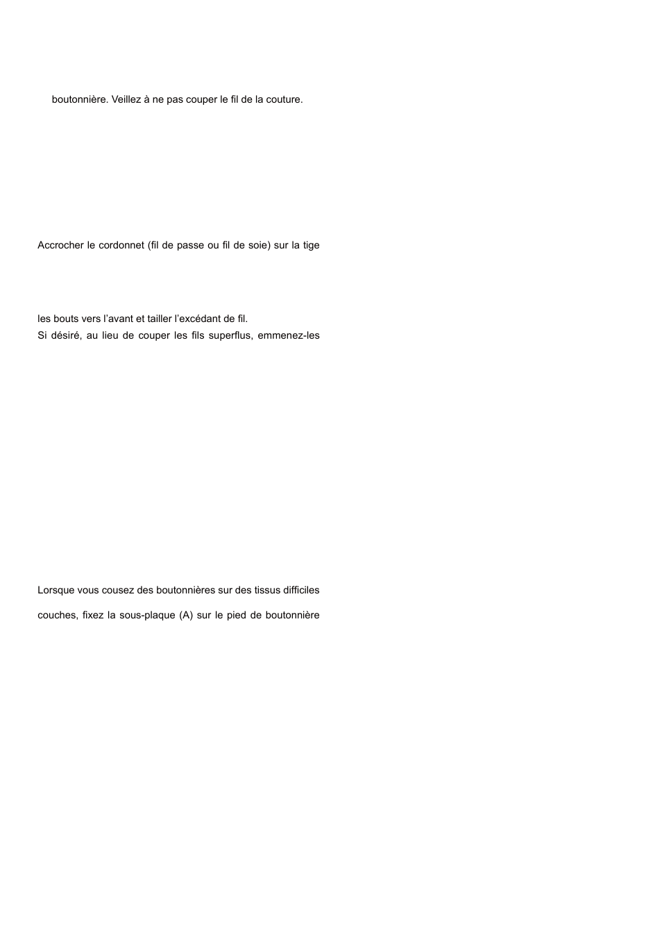 Boutonnières gansees (renforcées), Ojales con cordon, Haciendo ojales en materiales dificiles de coser | SINGER 5 FUTURA QUINTET Instruction Manual User Manual | Page 59 / 136