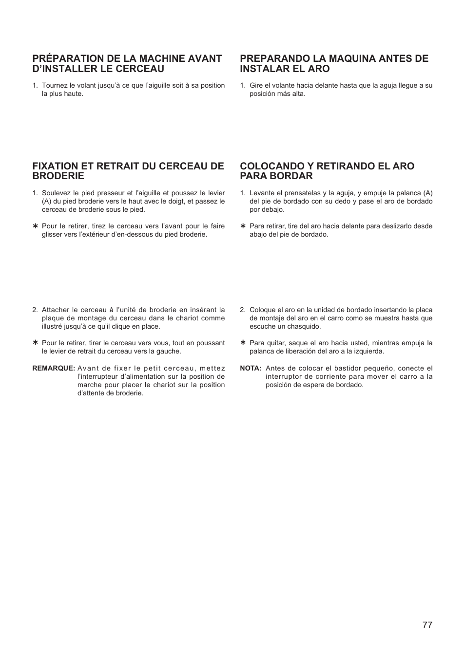 Preparando la maquina antes de instalar el aro, Fixation et retrait du cerceau de broderie, Colocando y retirando el aro para bordar | SINGER XL-550 FUTURA Instruction Manual User Manual | Page 77 / 120