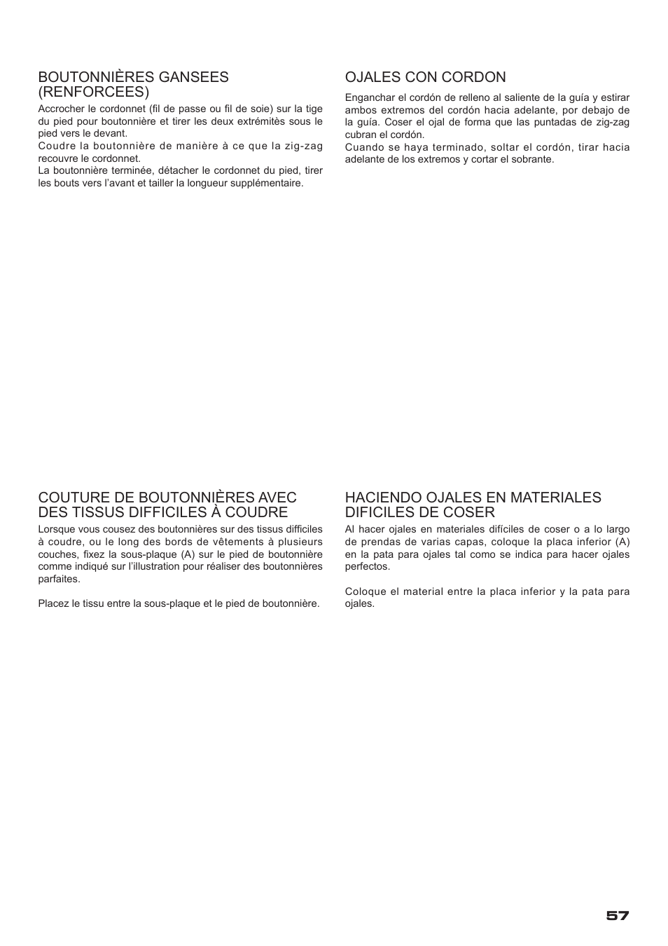 Boutonnières gansees (renforcees), Ojales con cordon, Haciendo ojales en materiales dificiles de coser | SINGER XL-400 FUTURA Instruction Manual User Manual | Page 59 / 112