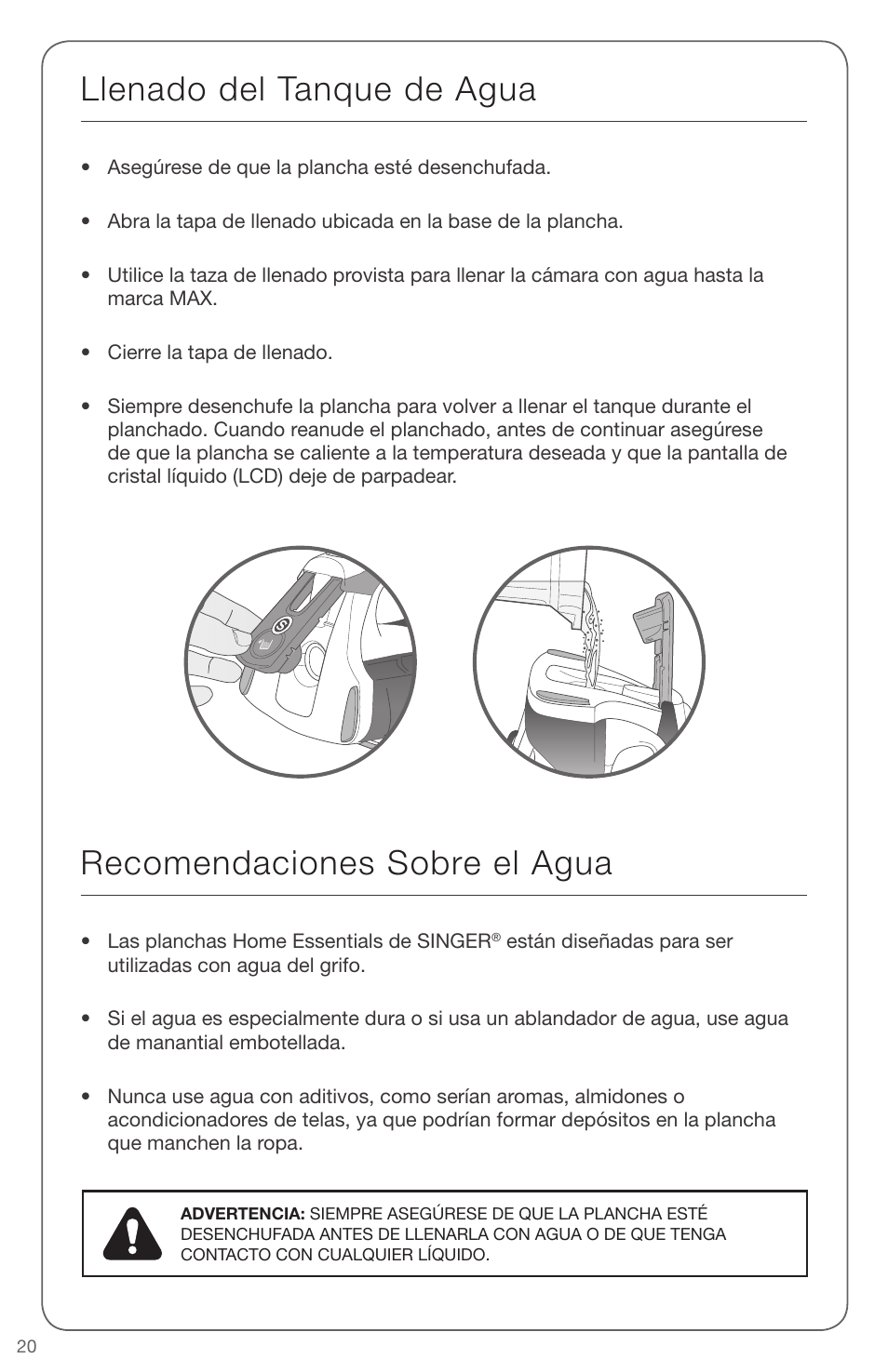 Llenado del tanque de agua, Recomendaciones sobre el agua | SINGER EXPERT FINISH II User Manual | Page 20 / 45