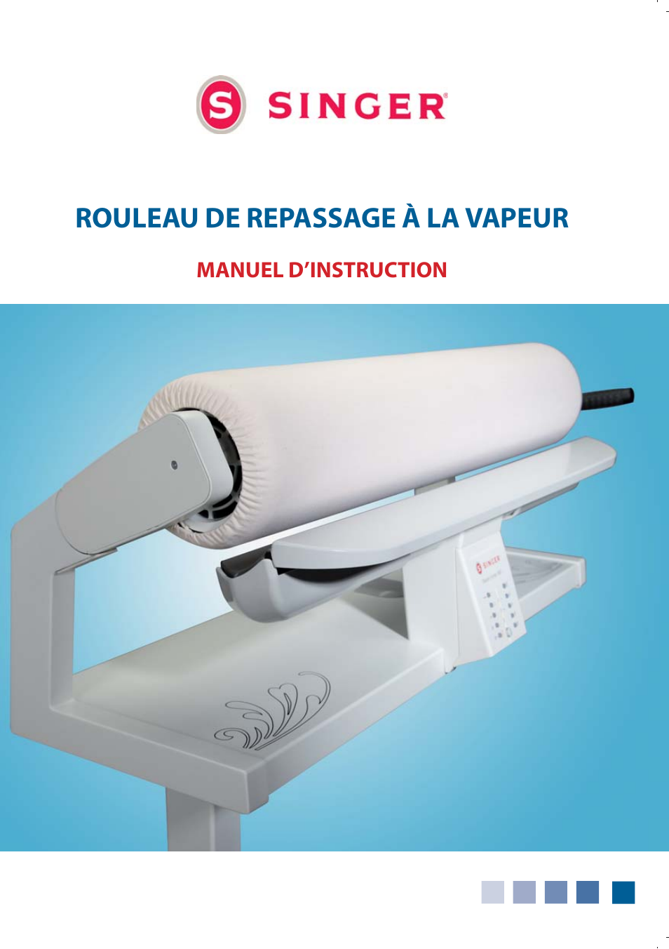 Rouleau de repassage à la vapeur | SINGER 580 ROTARY STEAM PRESS User Manual | Page 27 / 74