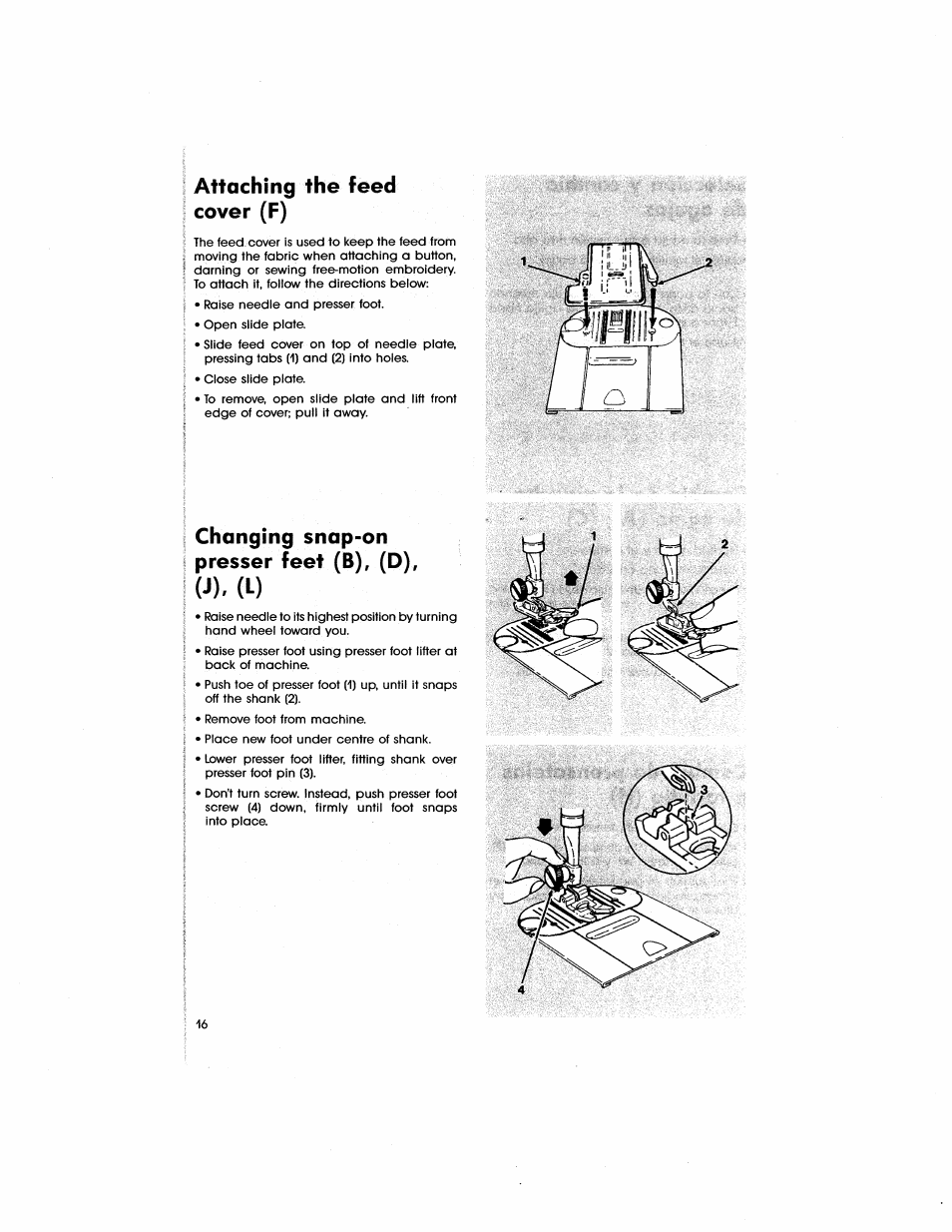 Attaching the feed cover (f), Changing snap-on presser feet (b), (d), J). (l) | Attaching the feed cover | SINGER 5805 User Manual | Page 18 / 88