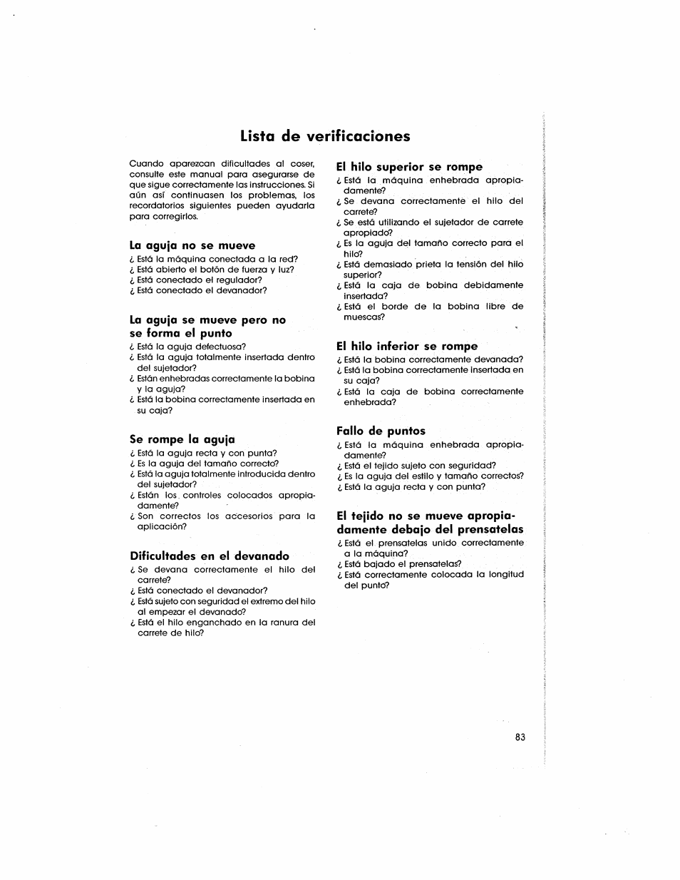 Lista de verificaciones, La aguja no se mueve, La aguja se mueve pero no se forma el punto | Se rompe la aguja, Dificultades en el devanado, El hilo superior se rompe, El hilo inferior se rompe, Fallo de puntos | SINGER 5805 User Manual | Page 85 / 88