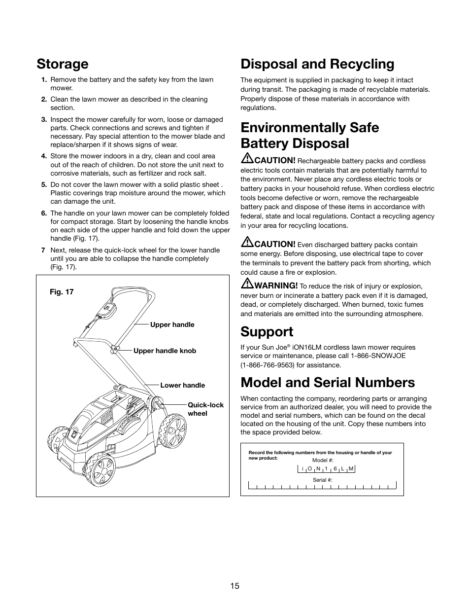 Storage, Disposal and recycling, Environmentally safe battery disposal m | Support, Model and serial numbers | Snow Joe iON16LM 40-Volt Cordless 16-Inch Lawn Mower w/ Brushless Motor User Manual | Page 15 / 20