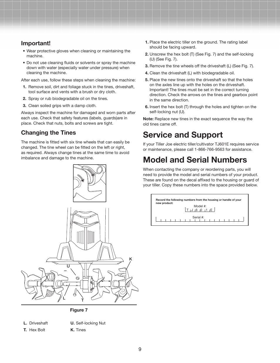 Service and support, Model and serial numbers, Important | Changing the tines | Snow Joe TJ601E Tiller Joe Max 9 AMP Electric Garden Tiller/Cultivator User Manual | Page 9 / 10