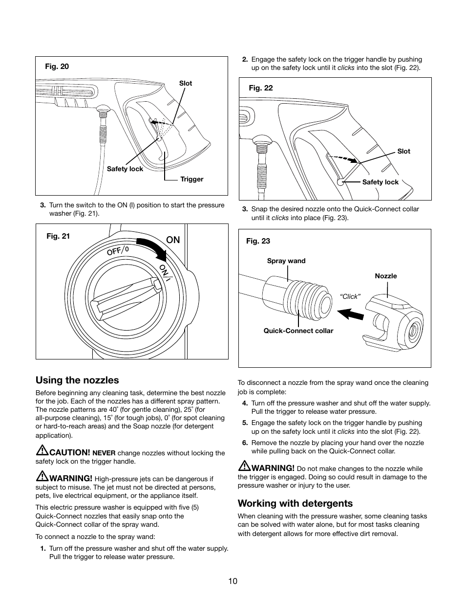 Using the nozzles, Working with detergents | Snow Joe SPX3000 Pressure Joe 2030 PSI 1.76 GPM 14.5-Amp Electric Pressure Washer User Manual | Page 10 / 20