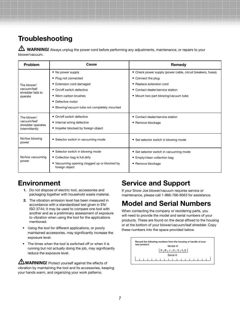 Environment, Service and support, Model and serial numbers | Troubleshooting m | Snow Joe SBJ604E Blower Joe 3-in-1 Electric Blower/Vacuum/Leaf Shredder User Manual | Page 7 / 8