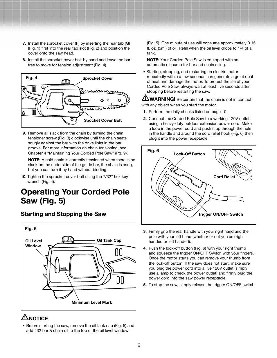 Operating your corded pole saw (fig. 5), Starting and stopping the saw | Snow Joe SWJ800E Saw Joe 8-Inch 6.5-Amp Electric Pole Chain Saw User Manual | Page 6 / 12