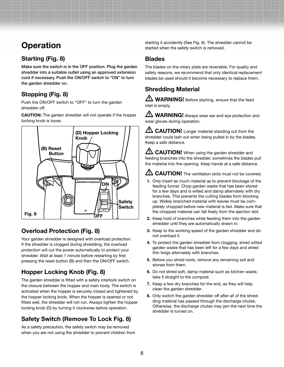 Operation, Starting (fig. 8), Stopping (fig. 8) | Overload protection (fig. 8), Hopper locking knob (fig. 8), Safety switch (remove to lock fig. 8), Blades, Shredding material | Snow Joe CJ601E Chipper Joe 14 AMP Electric Wood Chipper/Shredder User Manual | Page 8 / 12