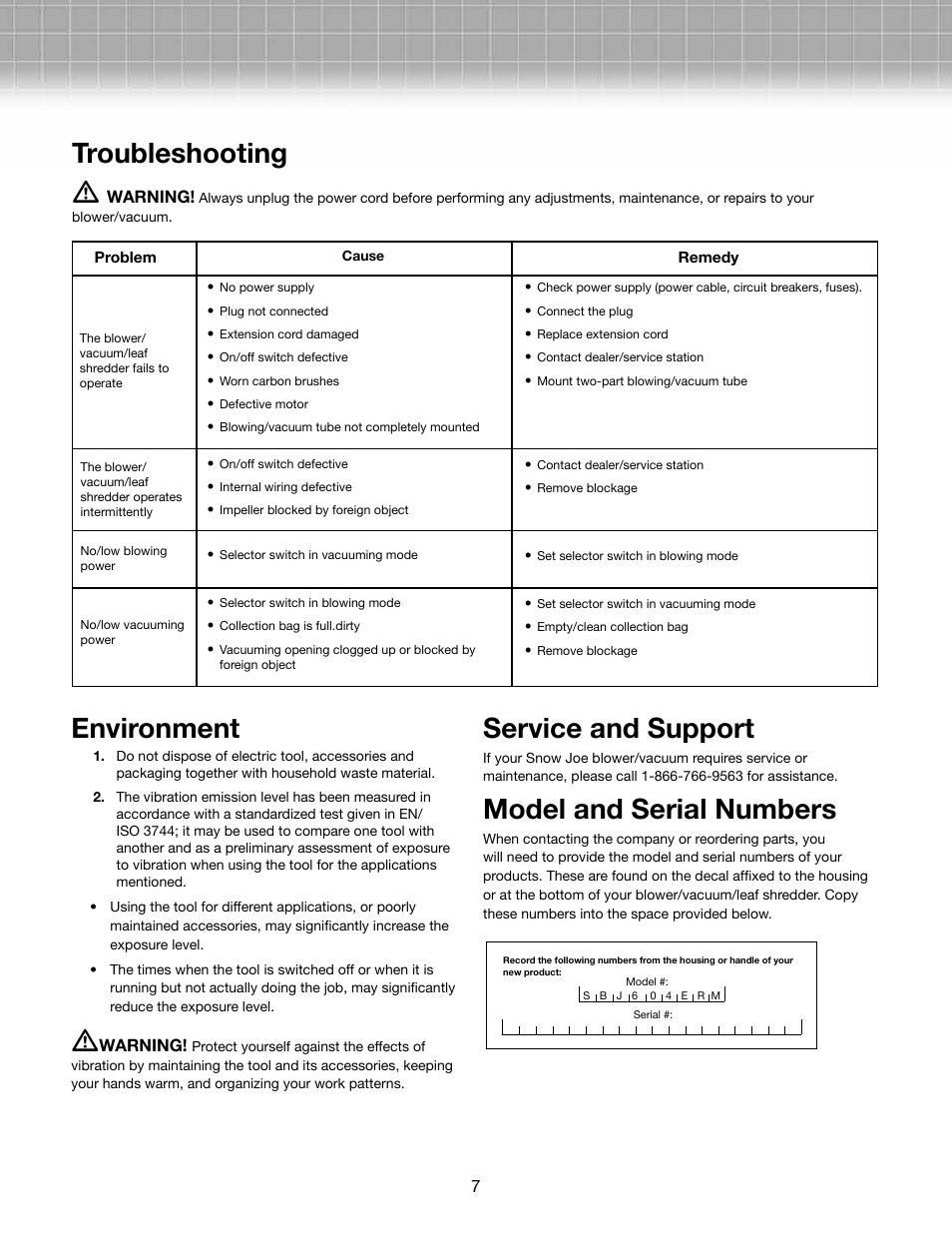 Environment, Service and support, Model and serial numbers | Troubleshooting m | Snow Joe SBJ604E-RM Blower Joe 3-In-1 Electric Blower Vacuum & Leaf Shredder User Manual | Page 7 / 8