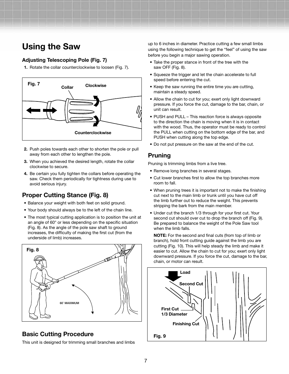 Using the saw, Proper cutting stance (fig. 8), Basic cutting procedure | Pruning | Snow Joe SWJ800E-RM Saw Joe 8-Inch 6.5-Amp Electric Pole Chain Saw User Manual | Page 7 / 12