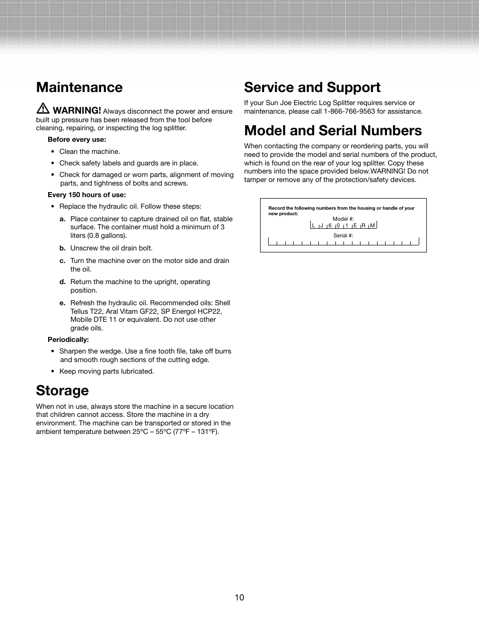 Maintenance m, Storage, Service and support | Model and serial numbers | Snow Joe LJ601E-RM Logger Joe 15-Amp 5 Ton Electric Log Splitter User Manual | Page 10 / 12