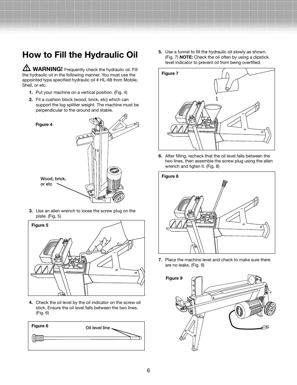 How to fill the hydraulic oil m | Snow Joe LJ601E-RM Logger Joe 15-Amp 5 Ton Electric Log Splitter User Manual | Page 6 / 12