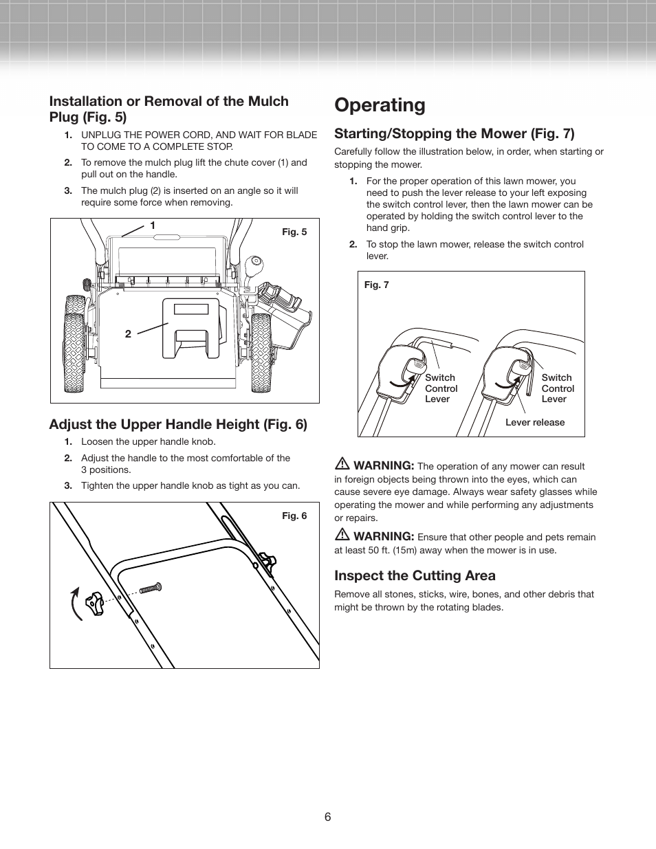 Operating, Installation or removal of the mulch plug (fig. 5), Adjust the upper handle height (fig. 6) | Starting/stopping the mower (fig. 7), Inspect the cutting area | Snow Joe MJ407E-RM Mow Joe 20-inch Bag/Mulch/Side Discharge Electric Lawn Mower User Manual | Page 6 / 10