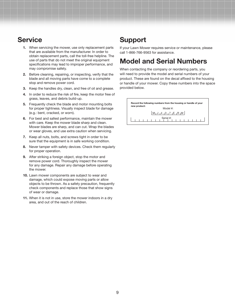 Service, Support, Model and serial numbers | Snow Joe MJ407E-RM Mow Joe 20-inch Bag/Mulch/Side Discharge Electric Lawn Mower User Manual | Page 9 / 10