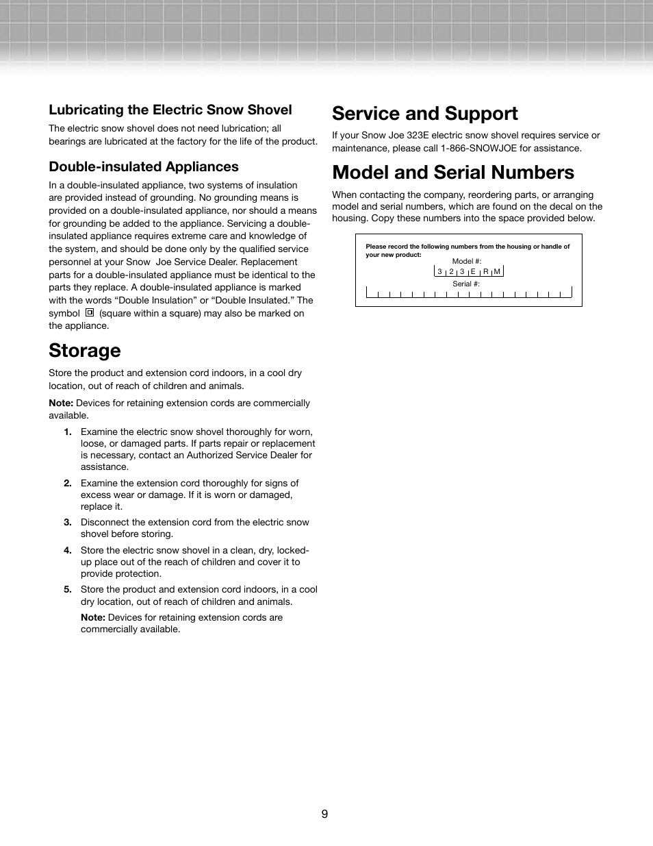 Storage, Service and support, Model and serial numbers | Lubricating the electric snow shovel, Double-insulated appliances | Snow Joe 323E-RM Plus 13-Inch 10-Amp Electric Snow Shovel User Manual | Page 9 / 10