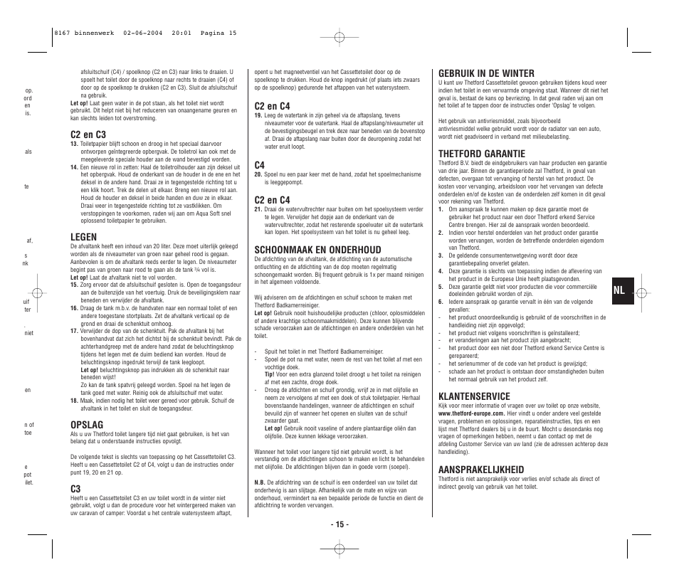 C2 en c3, Legen, Opslag | C2 en c4, Schoonmaak en onderhoud, Gebruik in de winter, Thetford garantie, Klantenservice, Aansprakelijkheid | Thetford C4 Porta Potti Cassette User Manual | Page 17 / 30