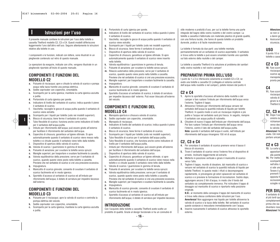 Istruzioni per l’uso, C2 e c3, C2, c3 e | Per svu, Componenti e funzioni del modello c2, Componenti e funzioni del modello c3, Componenti e funzioni del modello c4, Introduzione, Preparativi prima dell’uso, C2 e c4 | Thetford C4 Porta Potti Cassette User Manual | Page 18 / 30