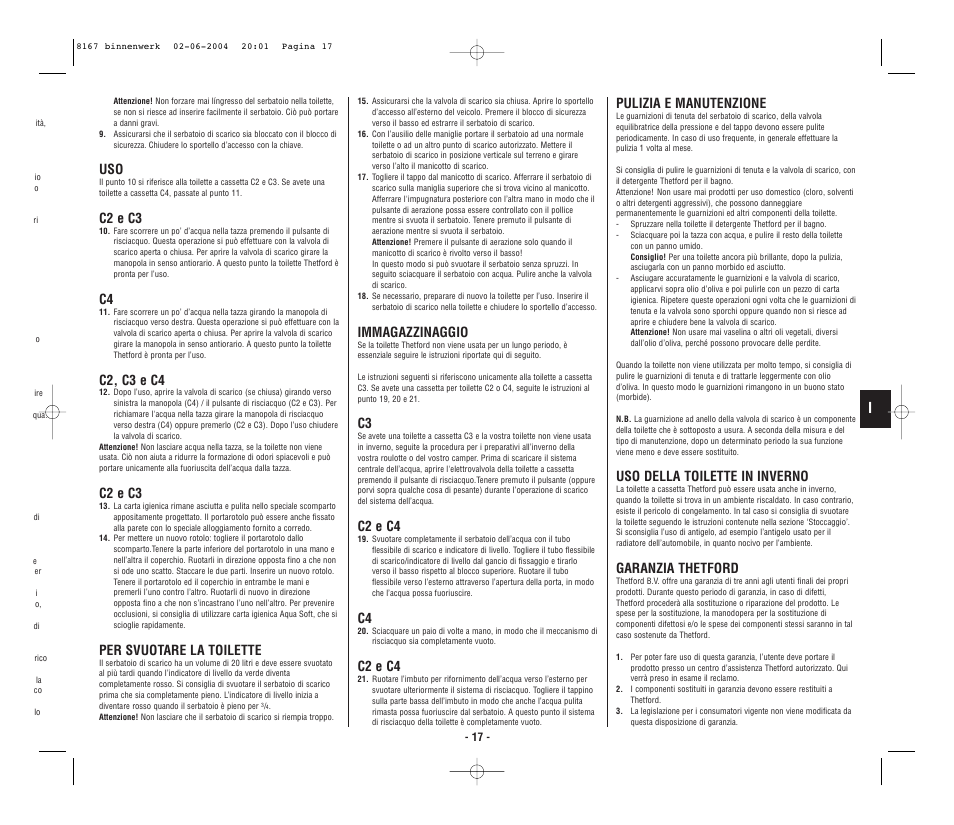 C2 e c3, C2, c3 e c4, Per svuotare la toilette | Immagazzinaggio, C2 e c4, Pulizia e manutenzione, Uso della toilette in inverno, Garanzia thetford | Thetford C4 Porta Potti Cassette User Manual | Page 19 / 30