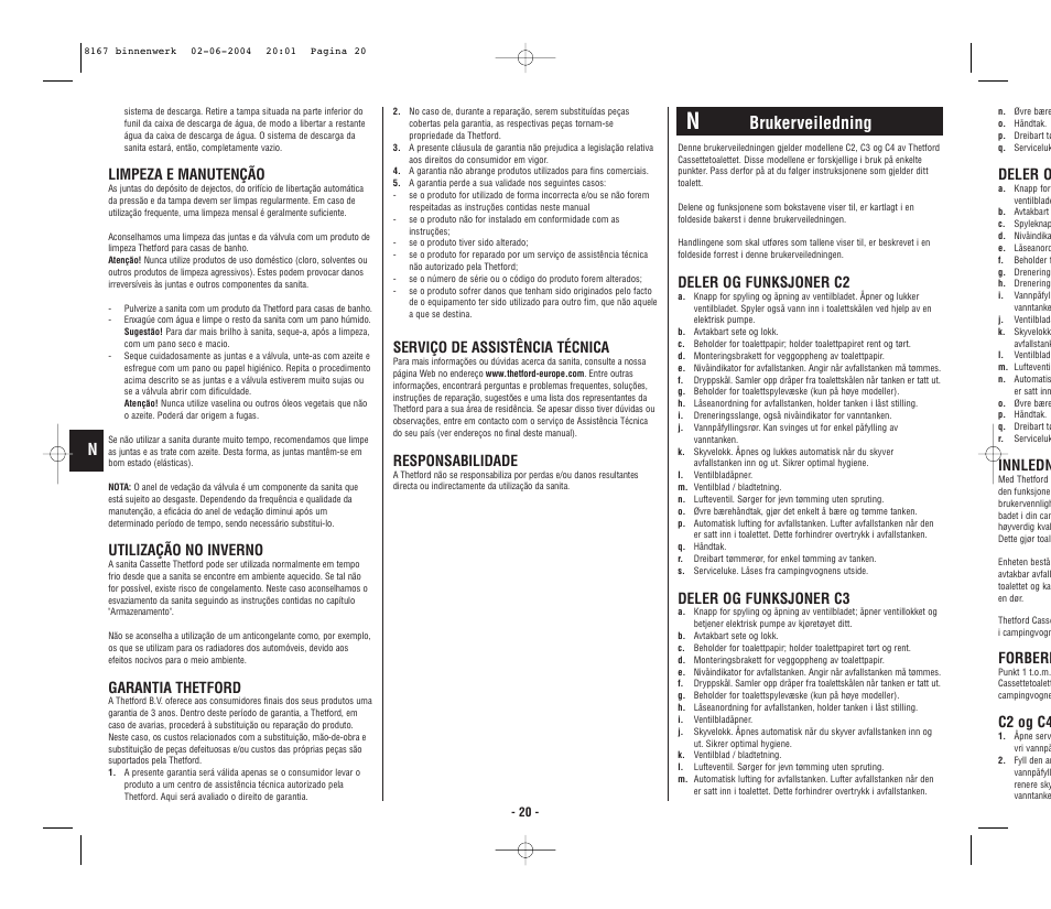 Brukerveiledning, Deler o, Innledn | Forbere, C2 og c4, Limpeza e manutenção, Utilização no inverno, Garantia thetford, Serviço de assistência técnica, Responsabilidade | Thetford C4 Porta Potti Cassette User Manual | Page 22 / 30