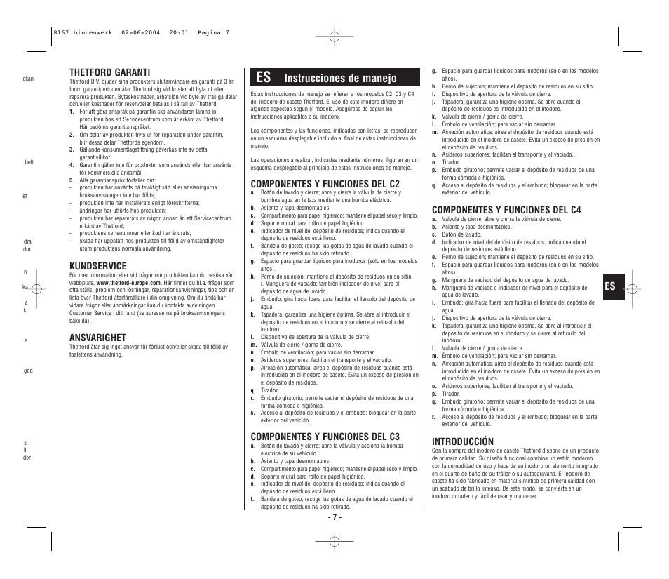 Instrucciones de manejo, Thetford garanti, Kundservice | Ansvarighet, Componentes y funciones del c2, Componentes y funciones del c3, Componentes y funciones del c4, Introducción | Thetford C4 Porta Potti Cassette User Manual | Page 9 / 30