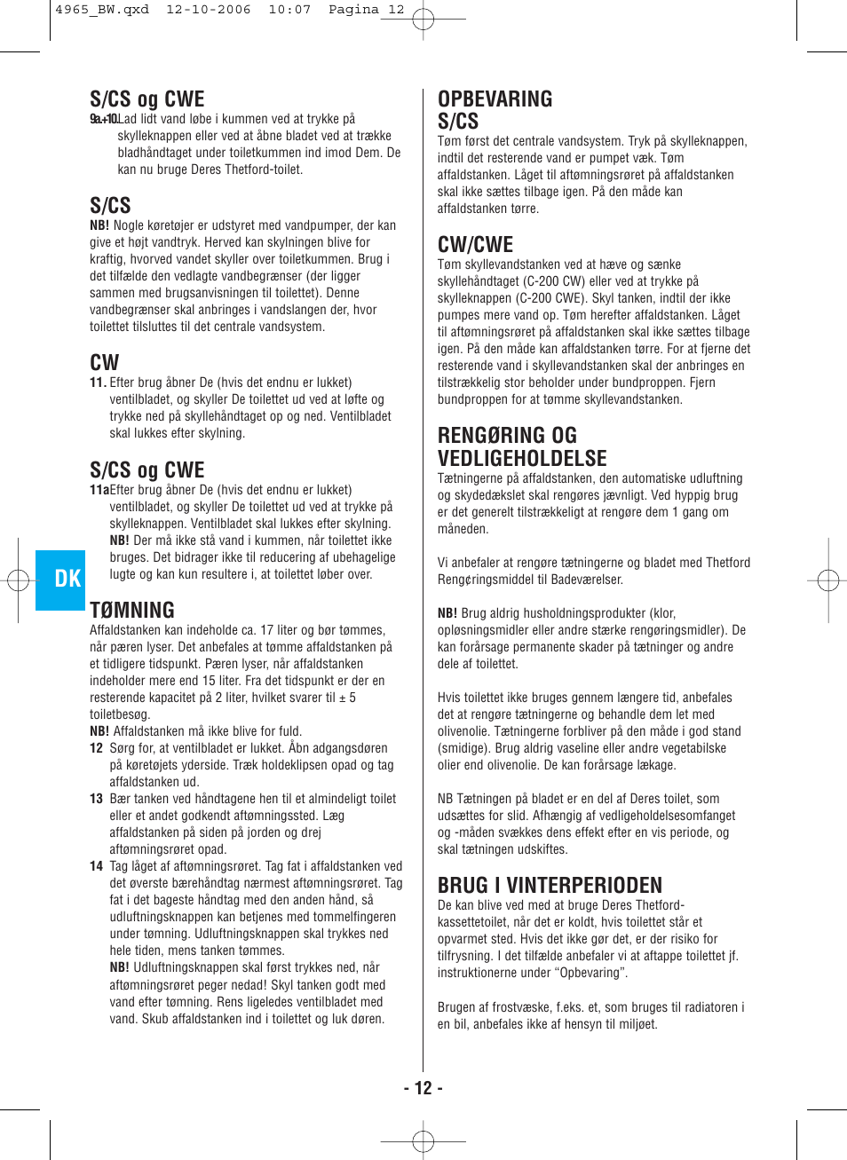 S/cs og cwe, S/cs, Tømning | Opbevaring s/cs, Cw/cwe, Rengøring og vedligeholdelse, Brug i vinterperioden | Thetford C-200 CS Cassette User Manual | Page 14 / 36