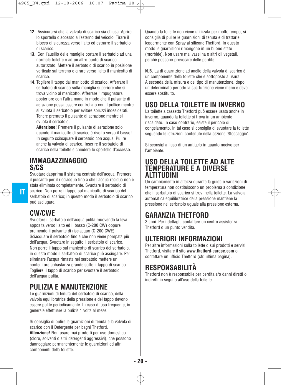 Immagazzinaggio s/cs, Cw/cwe, Pulizia e manutenzione | Uso della toilette in inverno, Garanzia thetford, Ulteriori informazioni, Responsabilità | Thetford C-200 CS Cassette User Manual | Page 22 / 36
