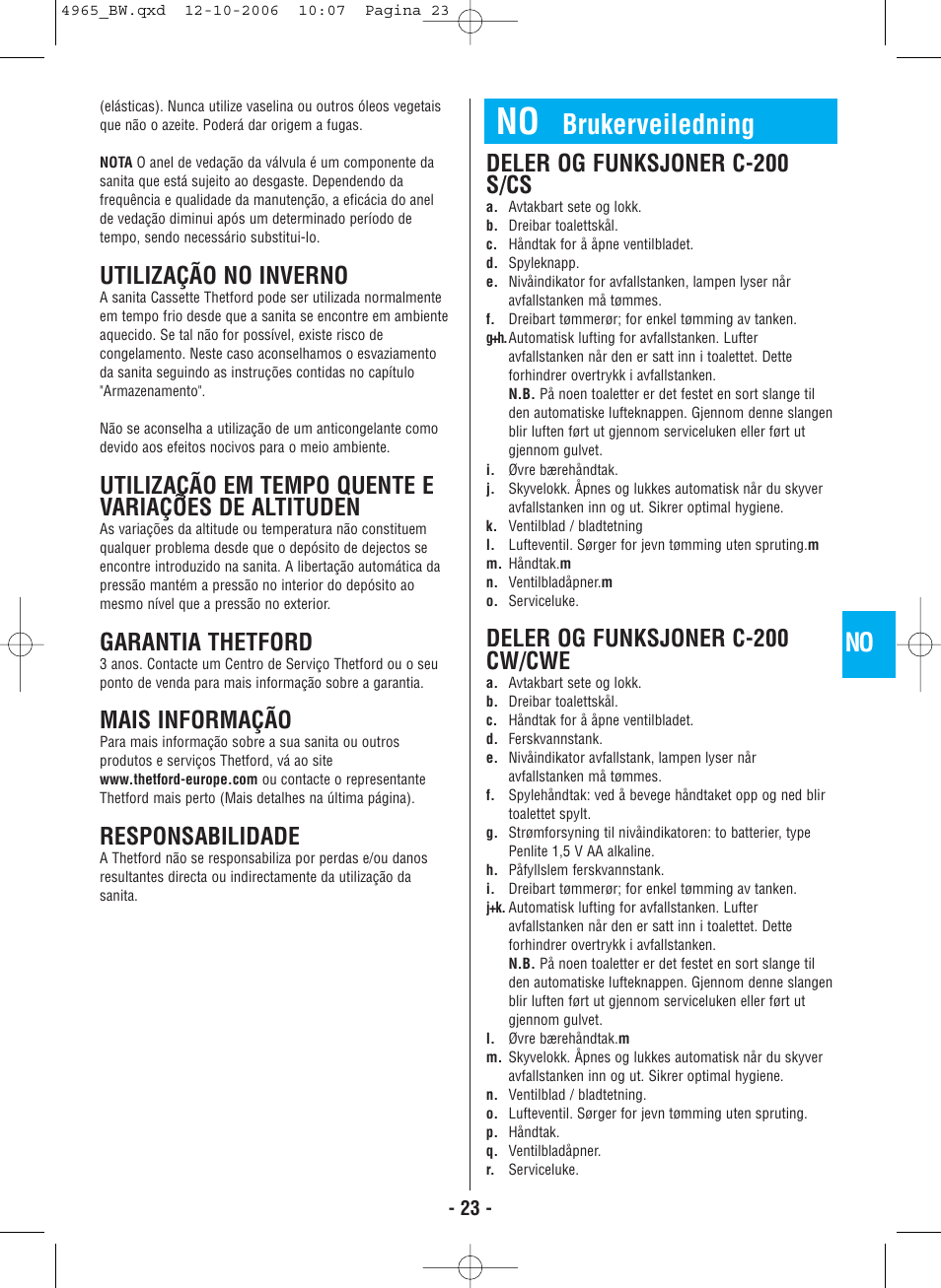 Brukerveiledning, Utilização no inverno, Garantia thetford | Mais informação, Responsabilidade, Deler og funksjoner c-200 s/cs, Deler og funksjoner c-200 cw/cwe | Thetford C-200 CS Cassette User Manual | Page 25 / 36