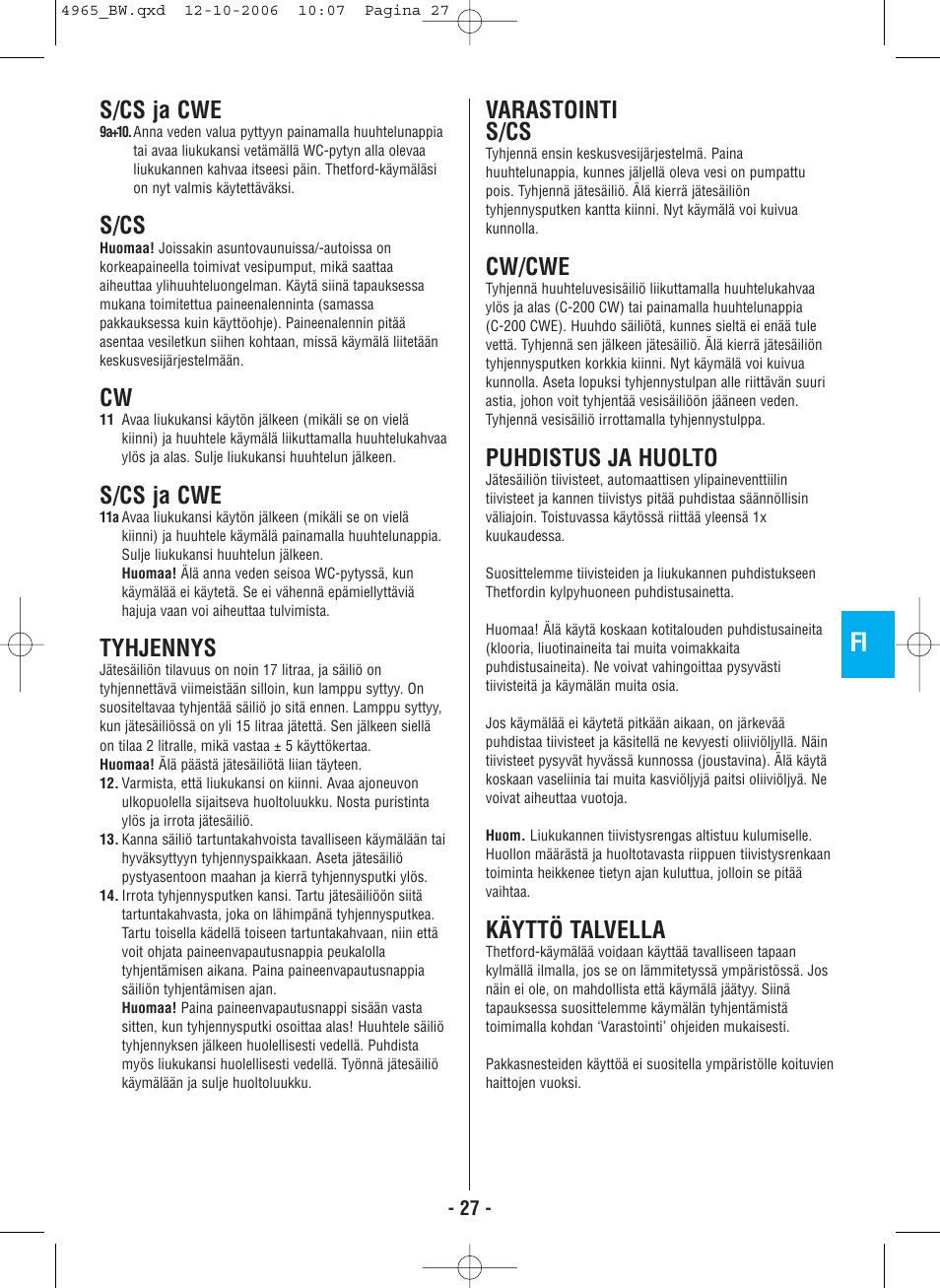 S/cs ja cwe, S/cs, Tyhjennys | Varastointi s/cs, Cw/cwe, Puhdistus ja huolto, Käyttö talvella | Thetford C-200 CS Cassette User Manual | Page 29 / 36