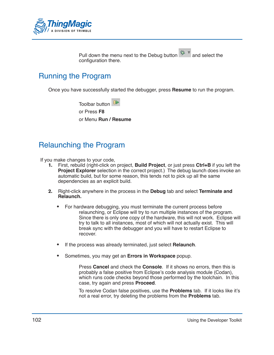 Running the program, Relaunching the program, Running the program relaunching the program | ThingMagic Mercury xPRESS Platform v1.7 User Manual | Page 102 / 144