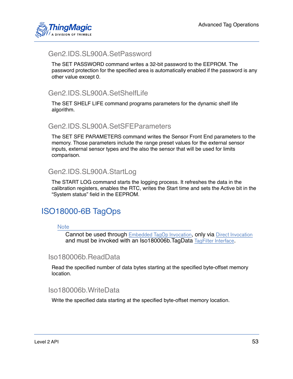 Gen2.ids.sl900a.setpassword, Gen2.ids.sl900a.setshelflife, Gen2.ids.sl900a.setsfeparameters | Gen2.ids.sl900a.startlog, Iso18000-6b tagops, Iso180006b.readdata, Iso180006b.writedata, Iso180006b.readdata 53 iso180006b.writedata 53 | ThingMagic Mercury API v1.23.0 User Manual | Page 53 / 128
