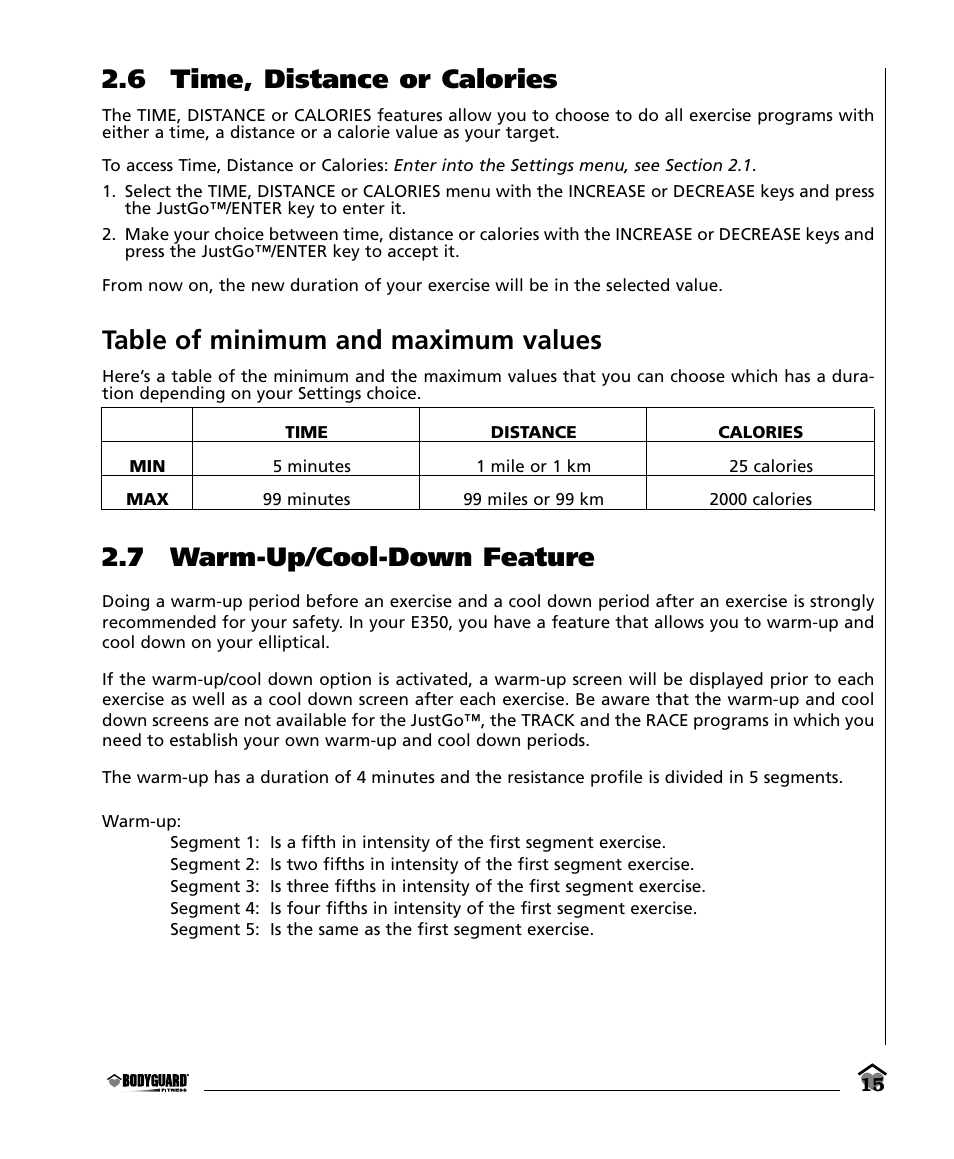 6 time, distance or calories, Table of minimum and maximum values, 7 warm-up/cool-down feature | Bodyguard E350 Elliptical User Manual | Page 15 / 36
