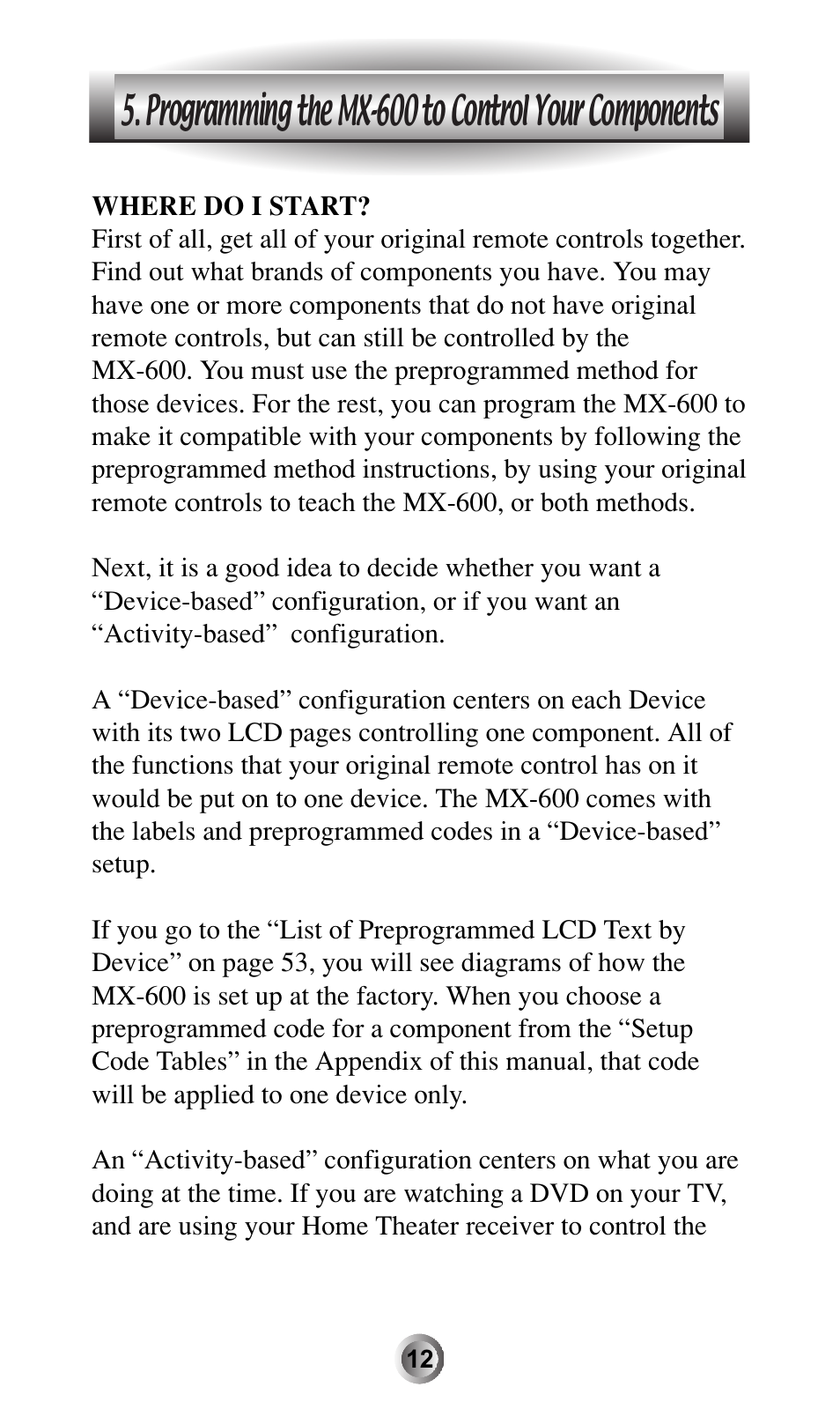 Programming the mx-600 to control your components | Universal Remote Control (URS) MX-600 User Manual | Page 13 / 80