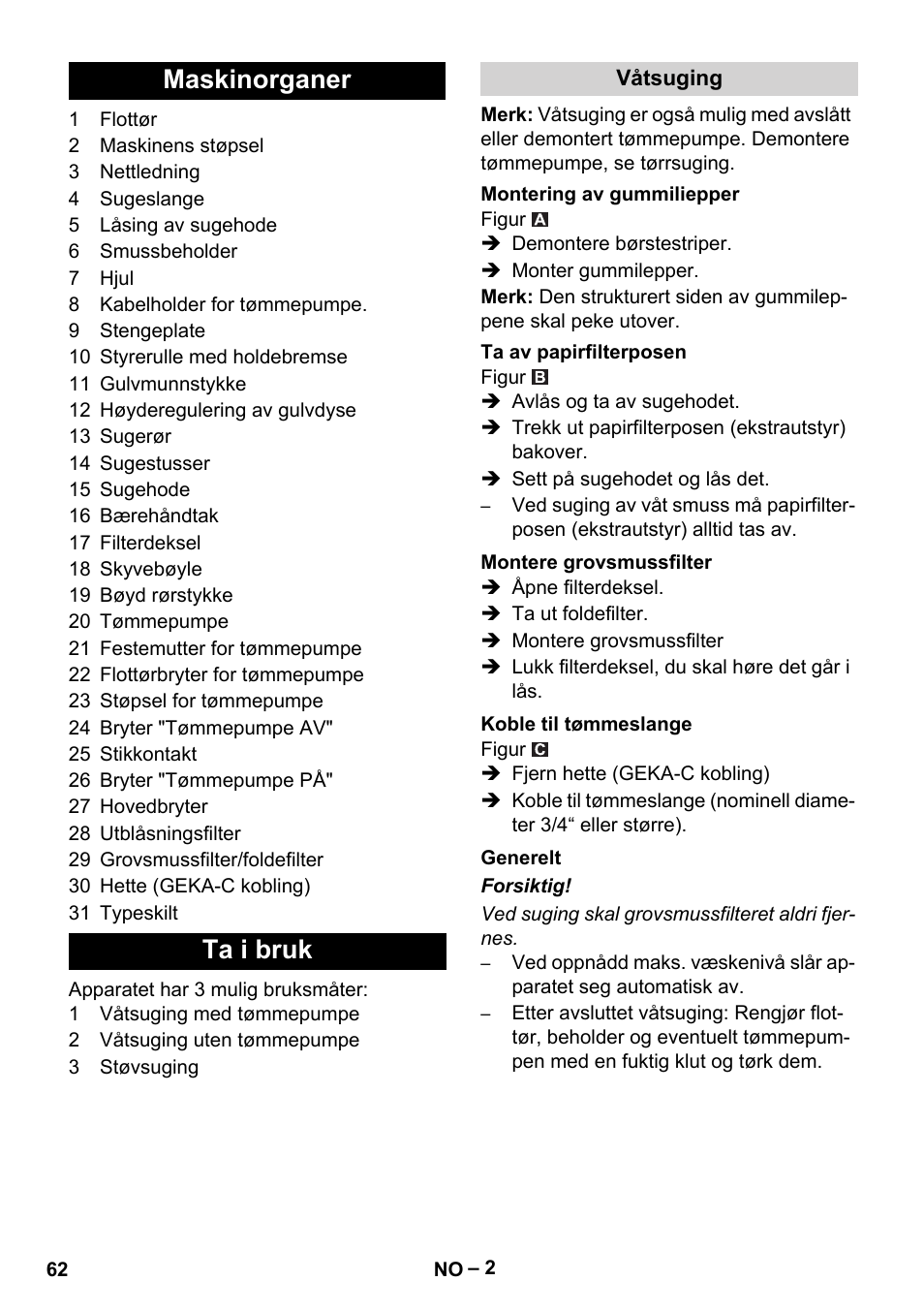 Maskinorganer ta i bruk | Vetter Mini Permanent Aspirator MPA 2.0 MWF(EU) User Manual | Page 62 / 200