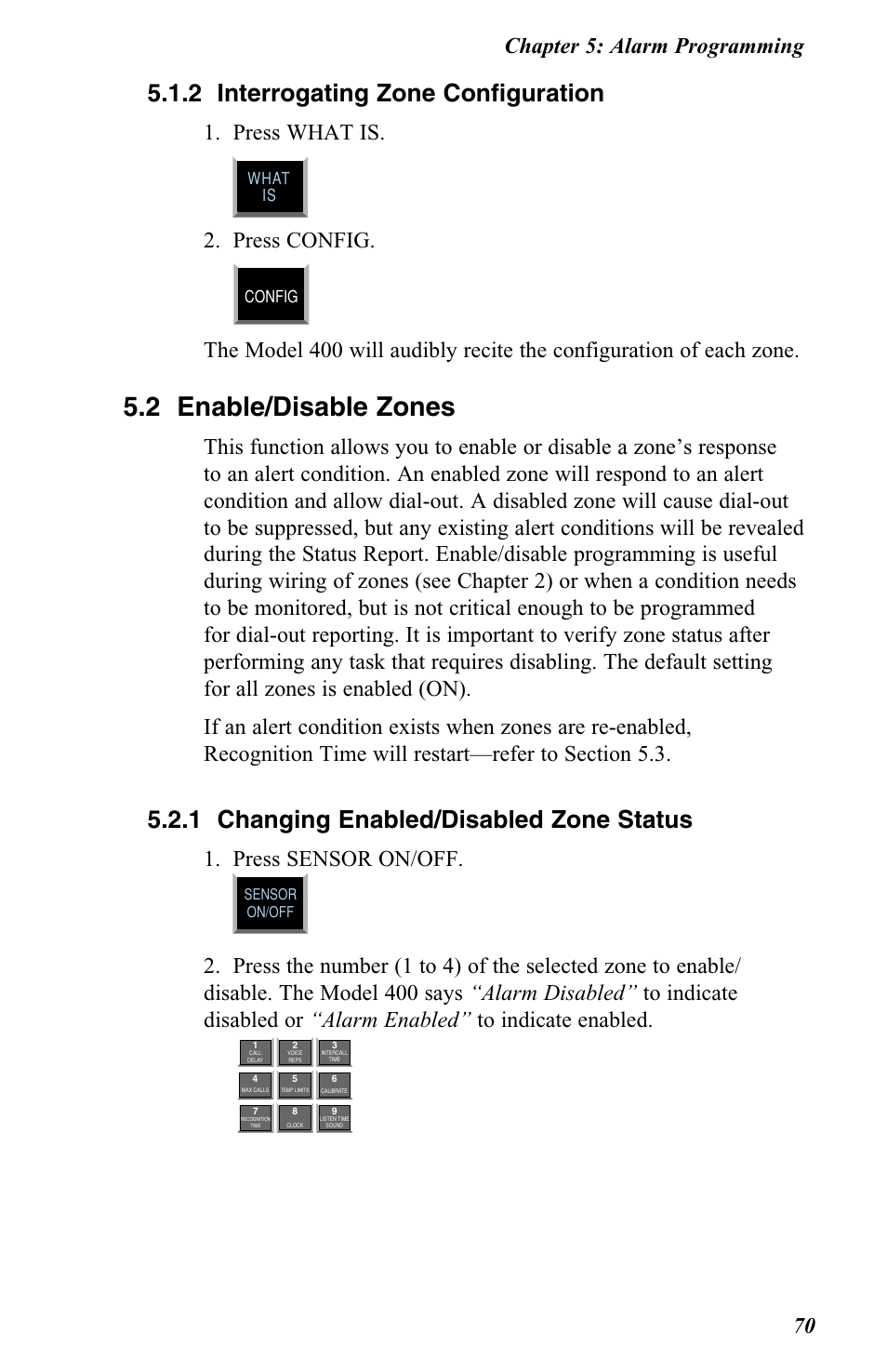 2 enable/disable zones, 2 interrogating zone configuration, 1 changing enabled/disabled zone status | Press sensor on/off, Chapter 5: alarm programming 70, What is config | Vintage Cellars FGD-0400 User Manual | Page 73 / 138