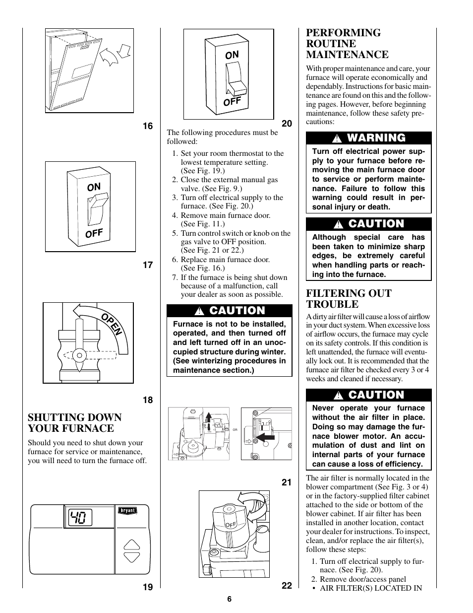 Shutting down your furnace, Performing routine maintenance, Filtering out trouble | Caution, Warning | Bryant CONDENSING GAS FURNACE 352MAV User Manual | Page 6 / 12