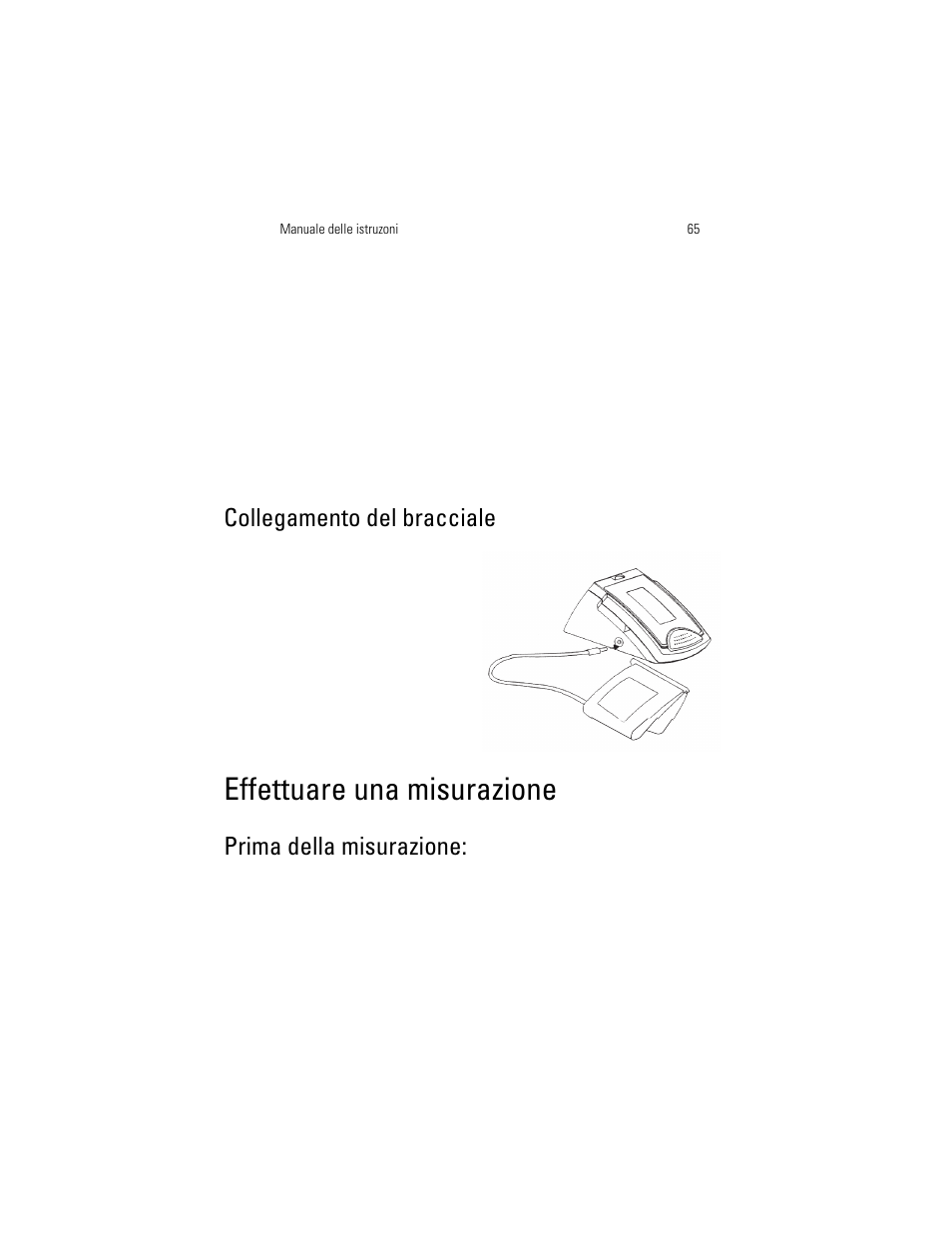Effettuare una misurazione, Collegamento del bracciale, Prima della misurazione | Welch Allyn OSZ 5 - User Manual User Manual | Page 73 / 124
