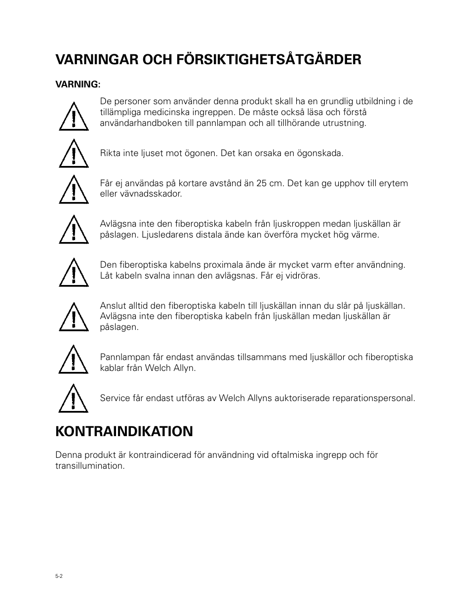 Varningar och försiktighetsåtgärder, Kontraindikation | Welch Allyn Fiber Optic Headlight - User Manual User Manual | Page 54 / 112