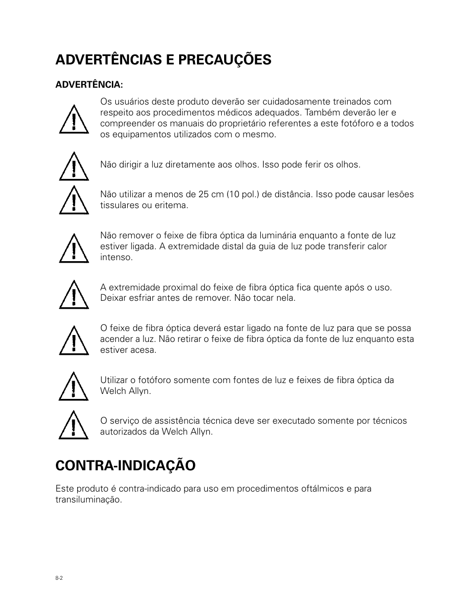 Advertências e precauções, Contra-indicação | Welch Allyn Fiber Optic Headlight - User Manual User Manual | Page 90 / 112