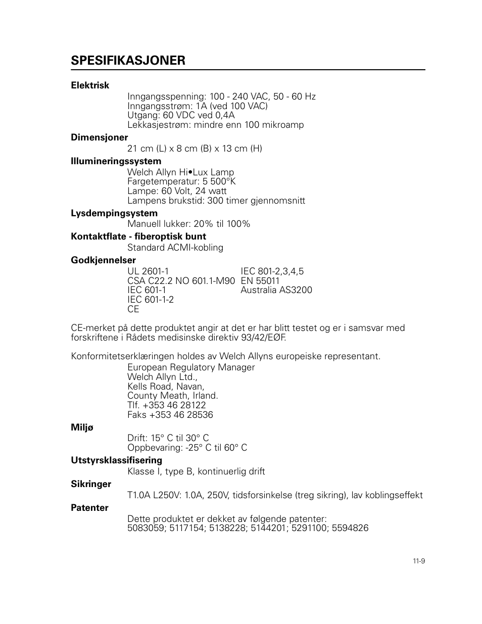 Spesifikasjoner, Elektrisk, Dimensjoner | Illumineringssystem, Lysdempingsystem, Kontaktflate - fiberoptisk bunt, Godkjennelser, Miljø, Utstyrsklassifisering, Sikringer | Welch Allyn 49506 Light Source - User Manual User Manual | Page 155 / 192