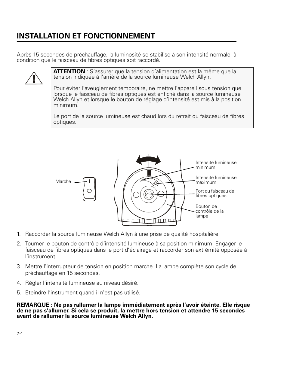 Installation et fonctionnement, Régler l’intensité lumineuse au niveau désiré, Eteindre l’instrument quand il n’est pas utilisé | Welch Allyn 49506 Light Source - User Manual User Manual | Page 22 / 192