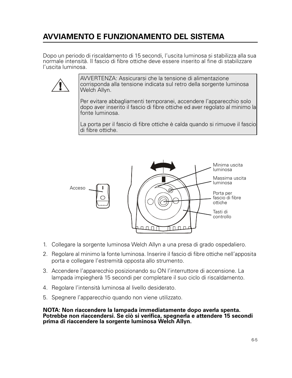 Avviamento e funzionamento del sistema, Spegnere l’apparecchio quando non viene utilizzato | Welch Allyn 49506 Light Source - User Manual User Manual | Page 83 / 192