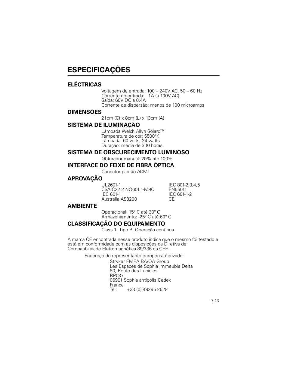 Especificações, Eléctricas, Dimensões | Sistema de iluminação, Sistema de obscurecimento luminoso, Interface do feixe de fibra óptica, Aprovação, Ambiente, Classificação do equipamento, Endereço do representante europeu autorizado | Welch Allyn Stryker Light Source For Q2002-00, Q2002-02, Q2002-04, Q2002-06 - User Manual User Manual | Page 125 / 160