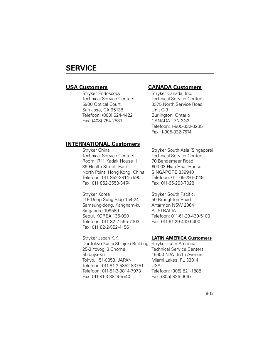 Service, Stryker endoscopy stryker canada, inc, 5900 optical court, 3375 north service road | San jose, ca 95138 unit c-9, Telefoon: (800) 624-4422 burlington, ontario, Fax: (408) 754-2531 canada l7n 3g2, Telefoon: 1-905-332-3235, Fax: 1-905-332-7674, Stryker china stryker south asia (singapore), Room 1711 kadak house ii 70 bendemeer road | Welch Allyn Stryker Light Source For Q2002-00, Q2002-02, Q2002-04, Q2002-06 - User Manual User Manual | Page 141 / 160
