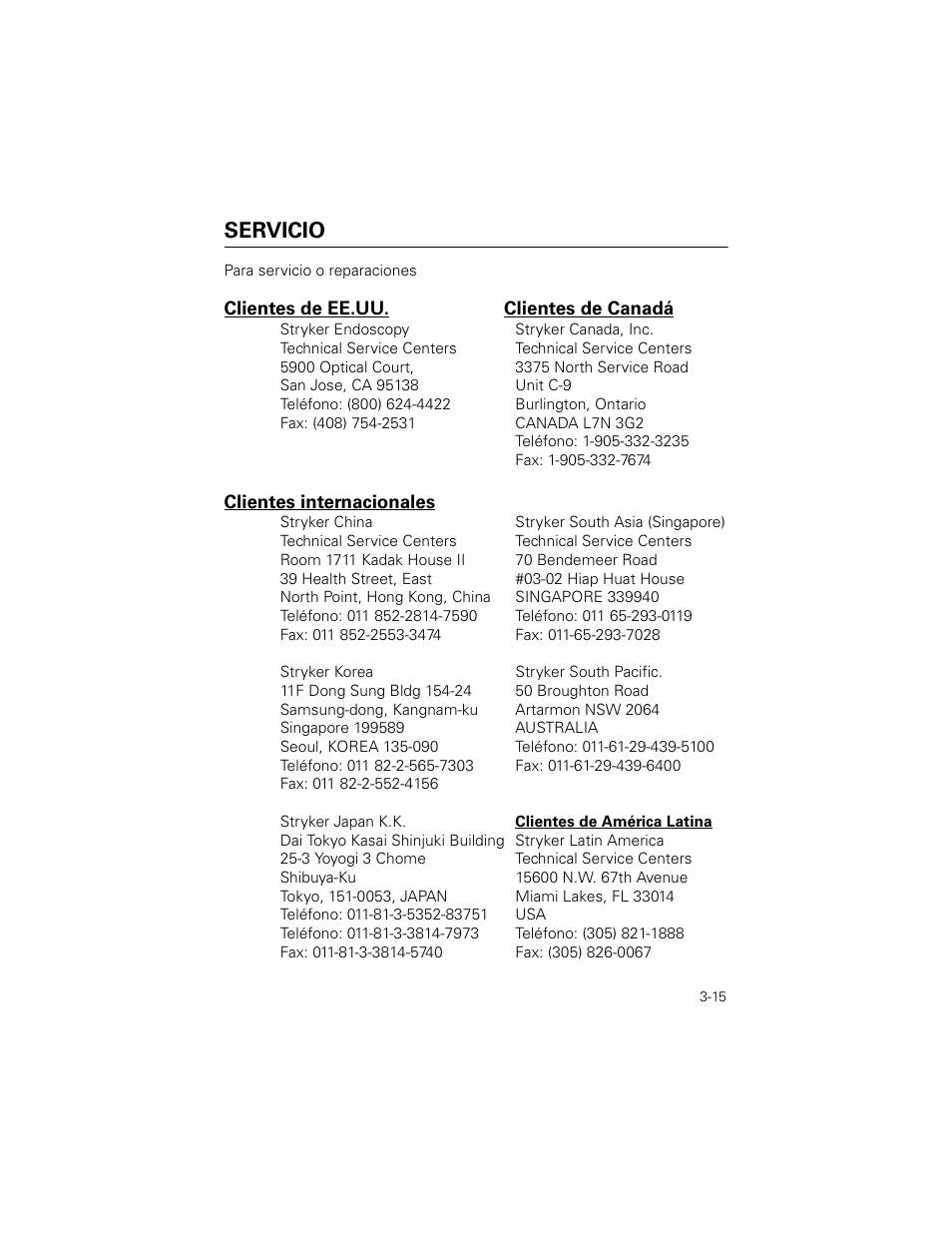 Servicio, Stryker endoscopy stryker canada, inc, 5900 optical court, 3375 north service road | San jose, ca 95138 unit c-9, Teléfono: (800) 624-4422 burlington, ontario, Fax: (408) 754-2531 canada l7n 3g2, Teléfono: 1-905-332-3235, Fax: 1-905-332-7674, Stryker china stryker south asia (singapore), Room 1711 kadak house ii 70 bendemeer road | Welch Allyn Stryker Light Source For Q2002-00, Q2002-02, Q2002-04, Q2002-06 - User Manual User Manual | Page 55 / 160